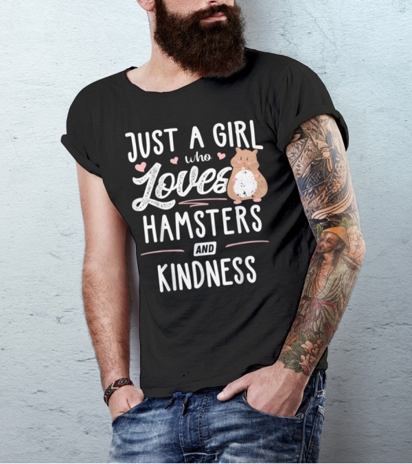 Just A Girl Who Loves Hamsters And Kindness With Cute Cartoon Hamster And Hearts T-Shirt
