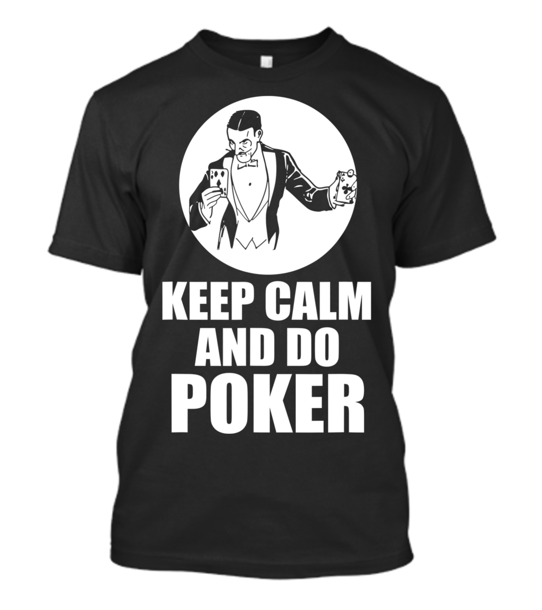 Keep Calm And Do Poker T-Shirt