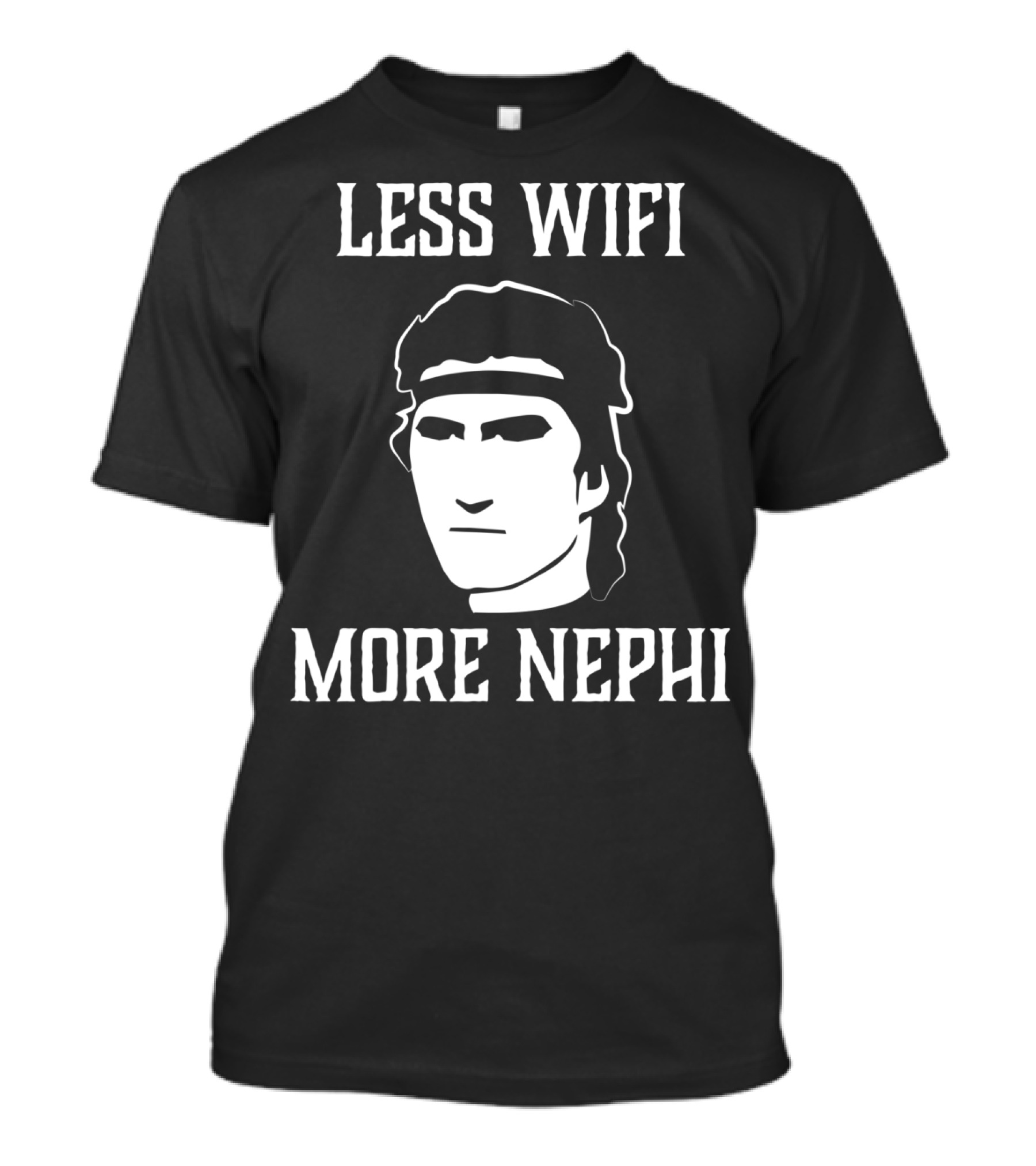 Less Wifi More Nephi Funny Lds T-Shirt