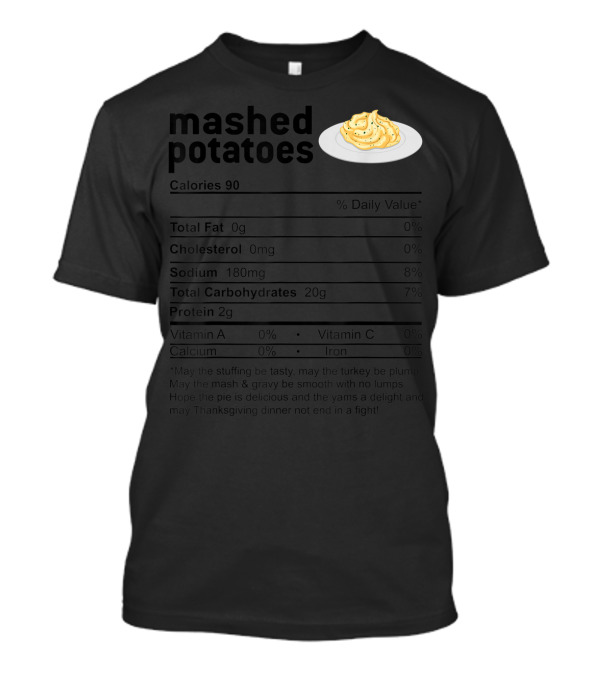 Mashed Potatoes Nutrition Facts Calories Thanksgiving Plate T-Shirt