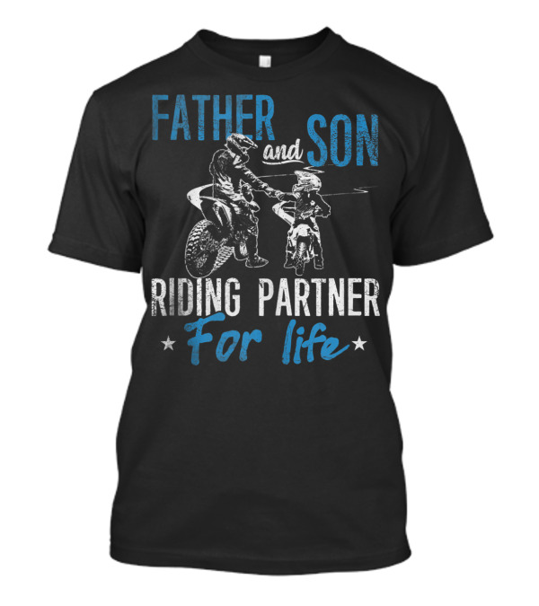 Father And Son Riding Partner For Life Dirt Bike T-Shirt