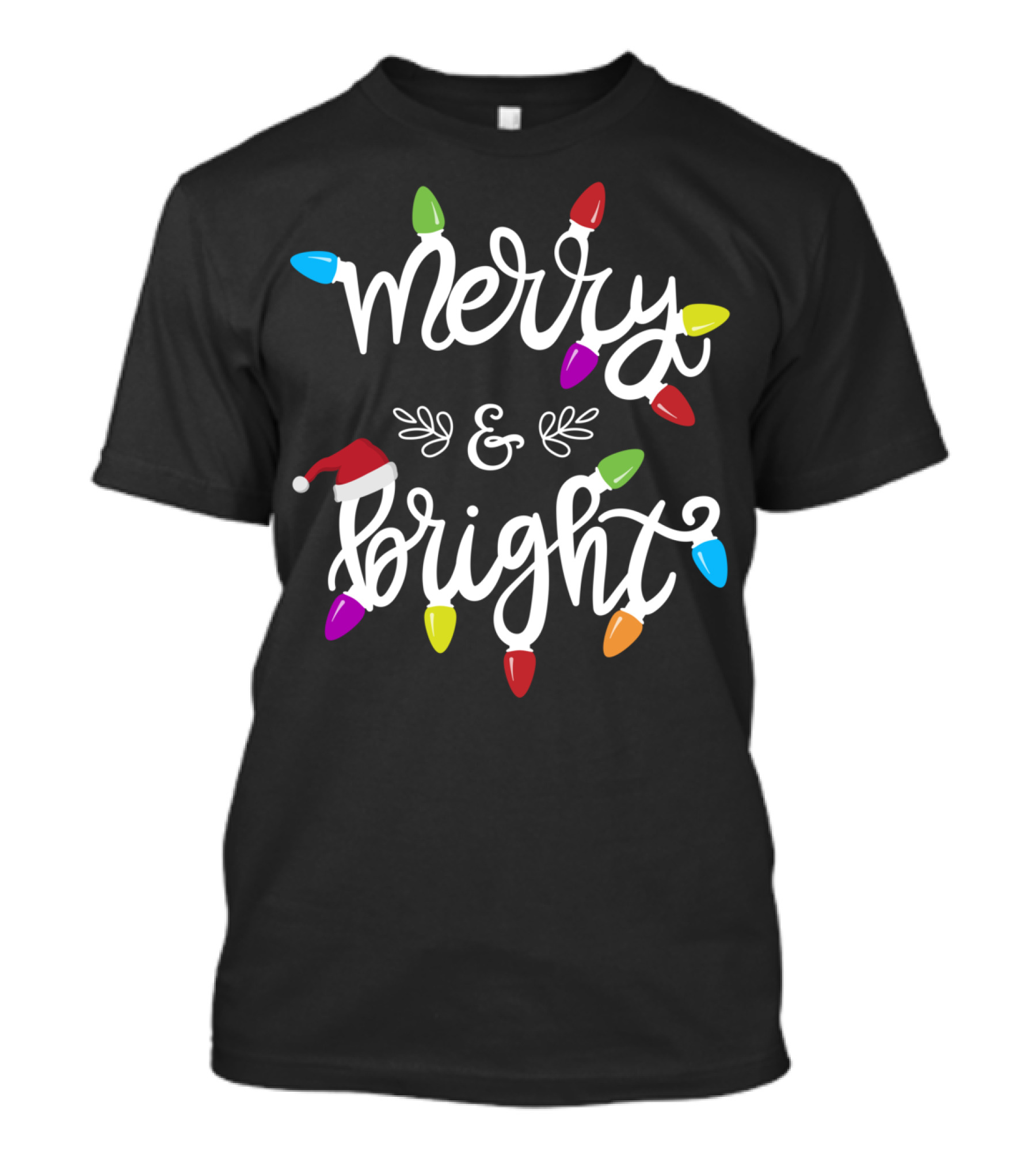 Merry And Bright Christmas Lights Santa Hat Holiday Cheer T-Shirt