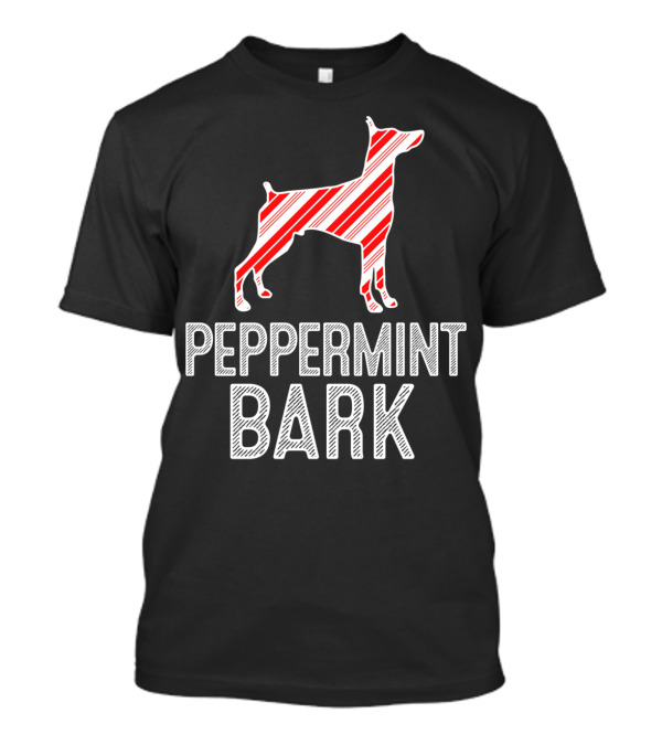 Miniature Pinscher Peppermint Bark Peppermint Bark T-Shirt