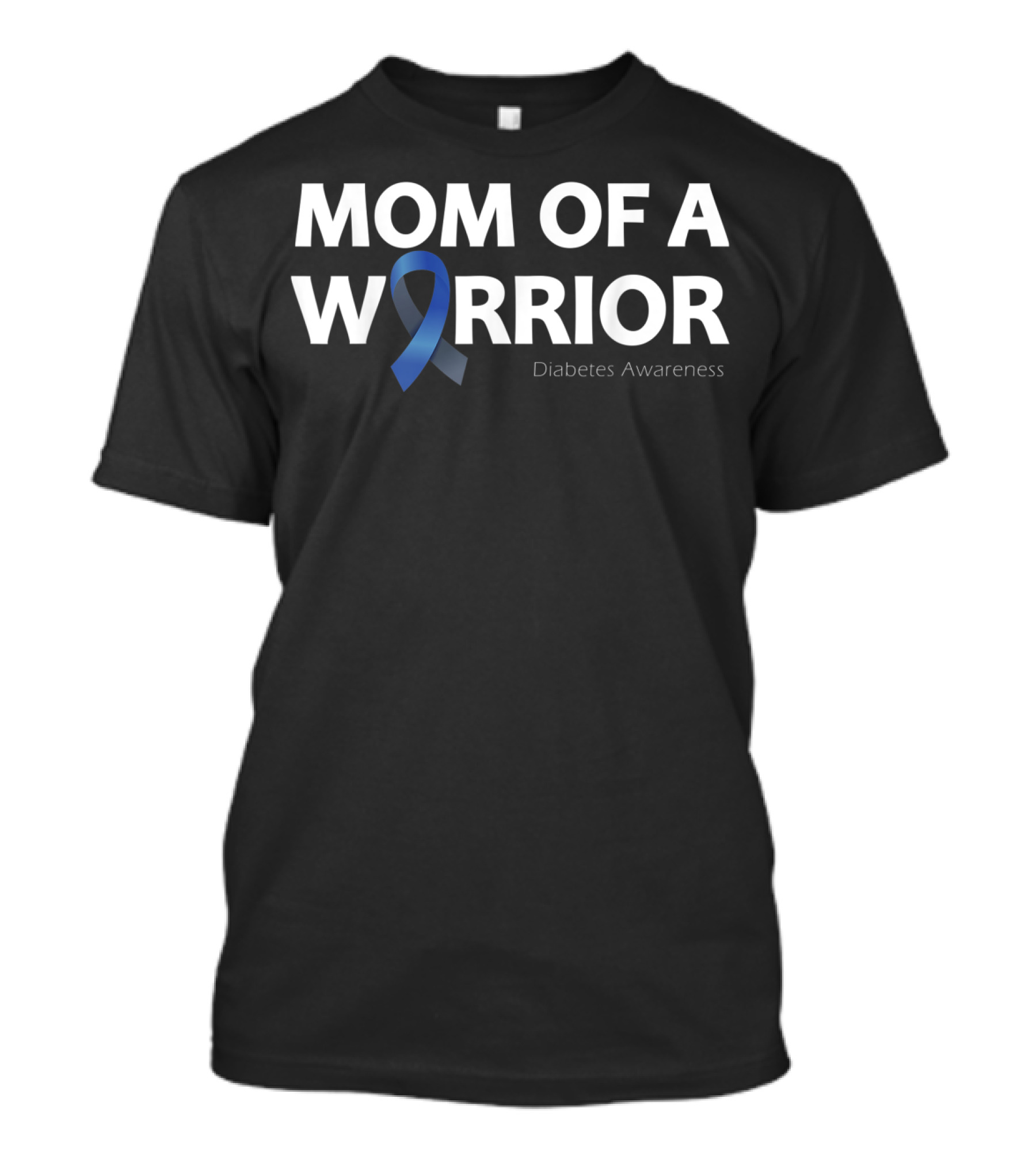 MOM OF A WARRIOR Diabetes Awareness Blue T-Shirt