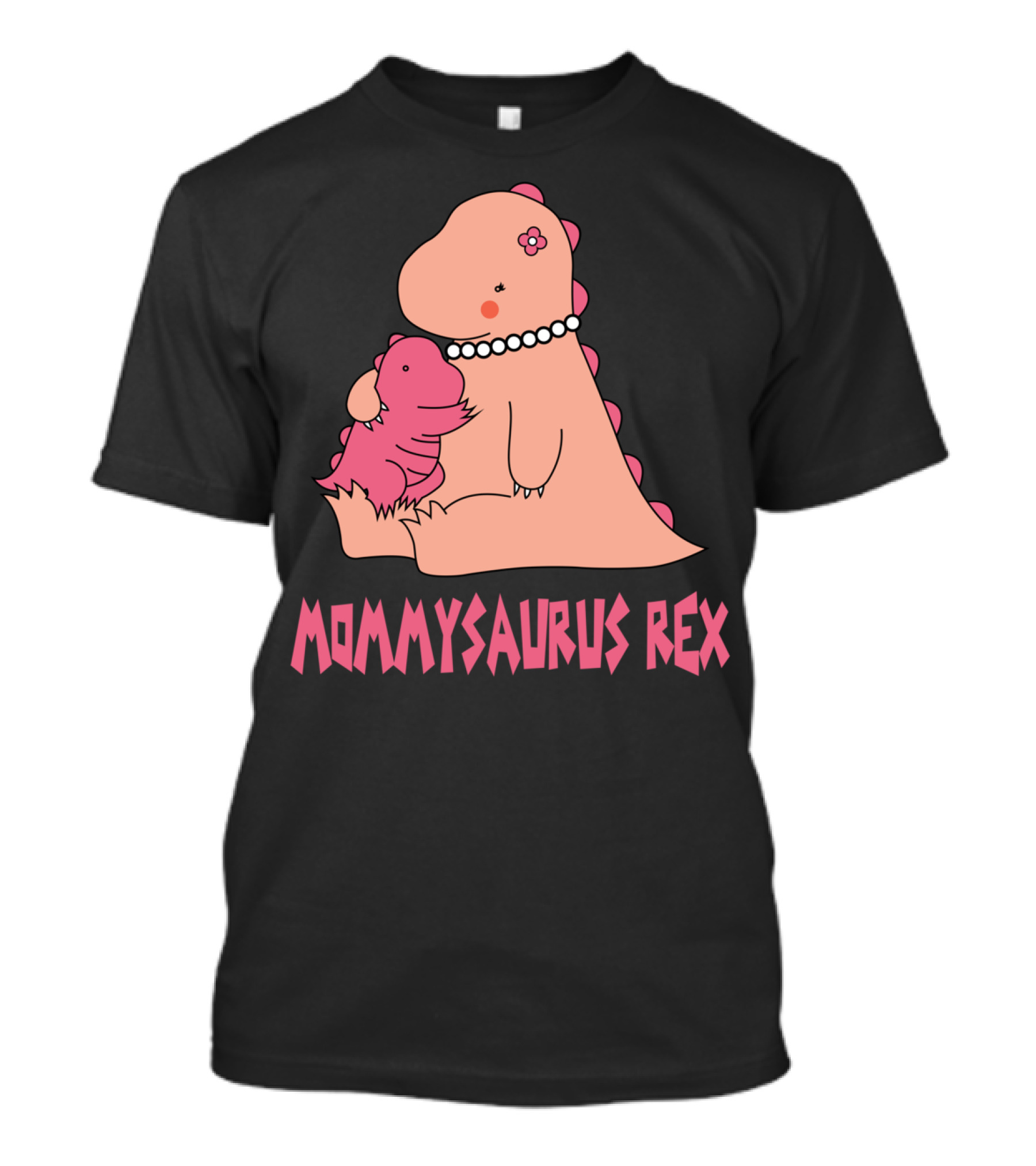 Mommysaurus Rex Cute Pink Dinosaur Hugging Baby With Flower And Necklace T-Shirt