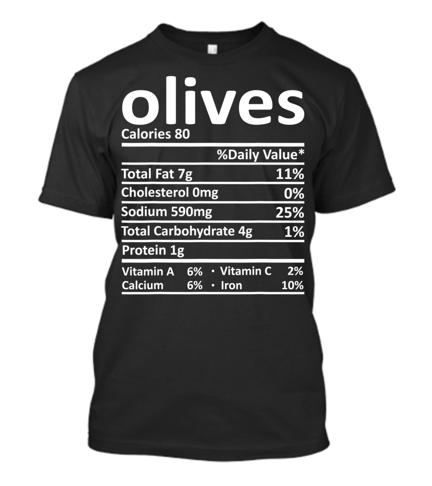 Olives Calories 80 Nutrition Facts Information T-Shirt
