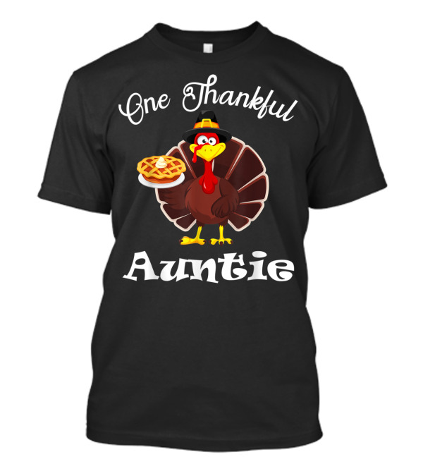 One Thankful Auntie Turkey With Pie T-Shirt