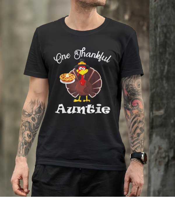 One Thankful Auntie Turkey With Pie T-Shirt