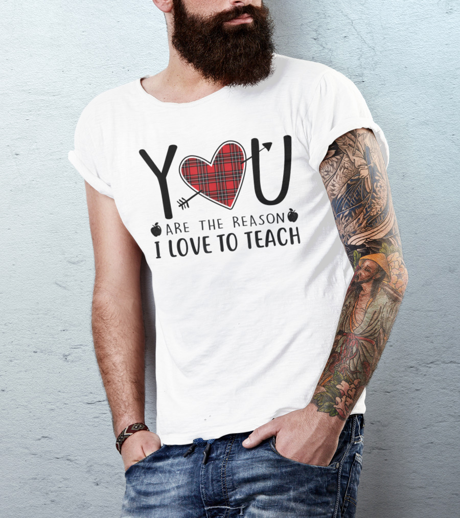 Red Plaid Heart You Are The Reason I Love To Teach Arrow Apples T-Shirt