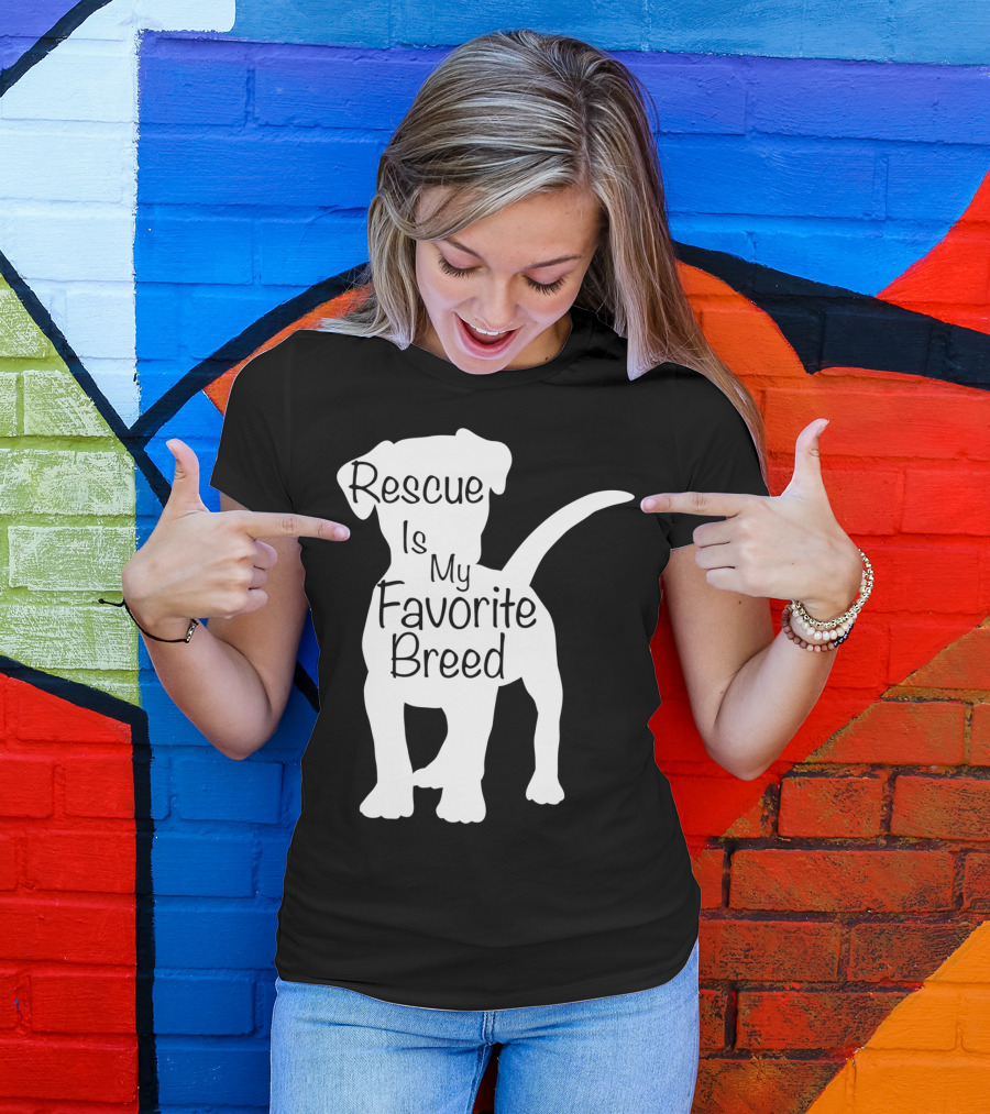 Rescue Dog Owner Rescue Is My Favorite Breed Dog T-Shirt