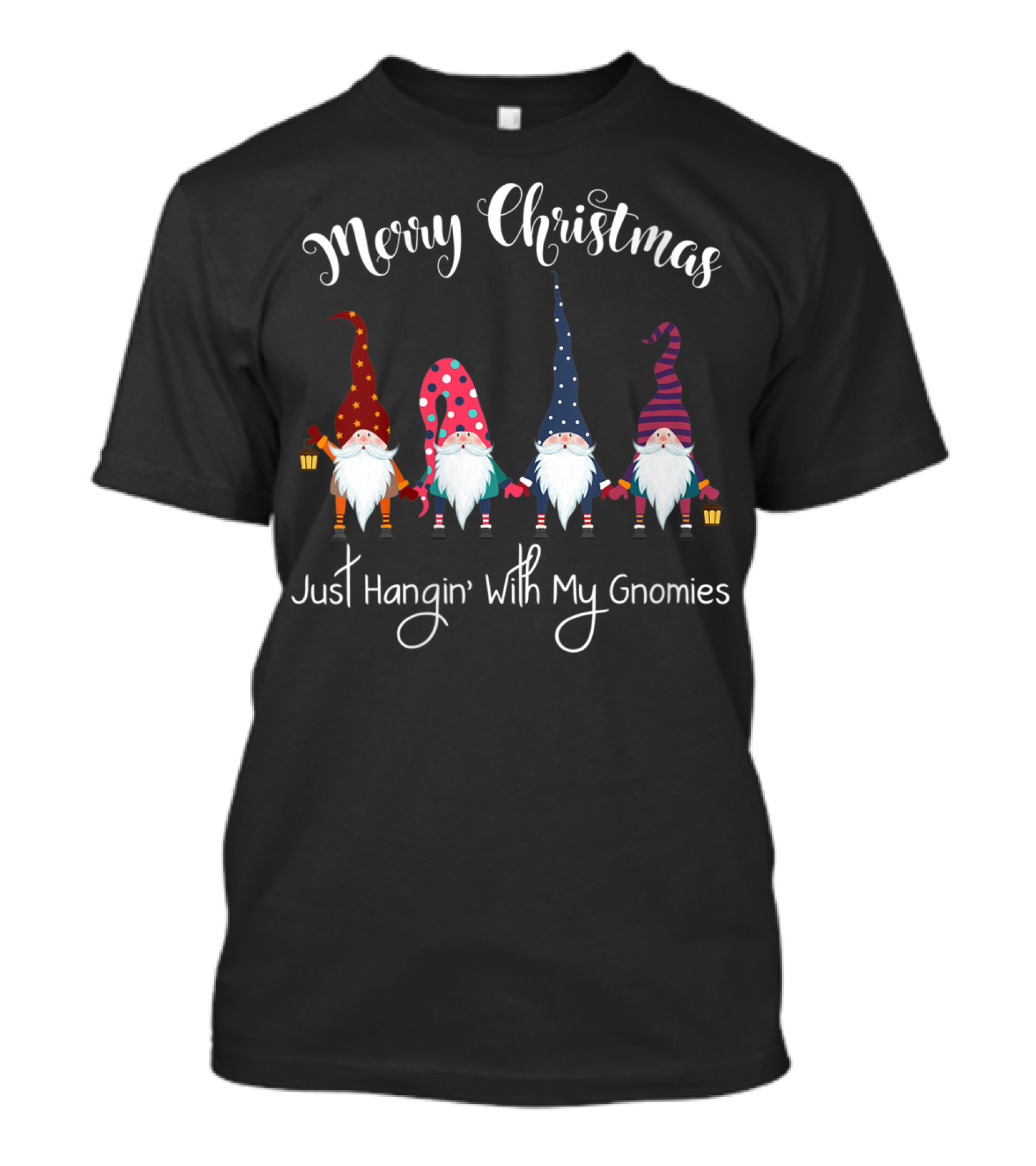 Merry Christmas Just Hangin' With My Gnomies T-Shirt
