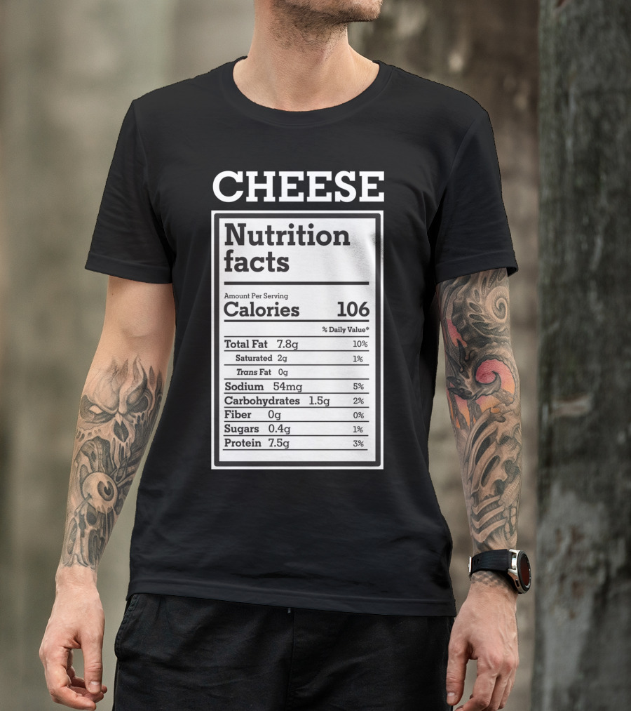 Cheese Nutrition Facts Funny Keto Ketogenic Calories Protein Fat Humor T-Shirt