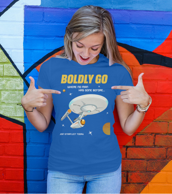 BOLDLY GO WHERE NO MAN HAS GONE BEFORE JOIN STARFLEET TODAY NCC-1701 T-Shirt