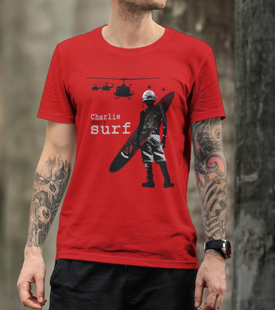 Charlie Don't Surf Helicopters And Soldier With Surfboard T-Shirt