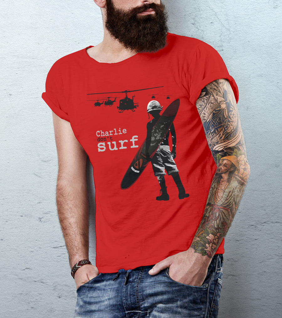 Charlie Don't Surf Helicopters And Soldier With Surfboard T-Shirt