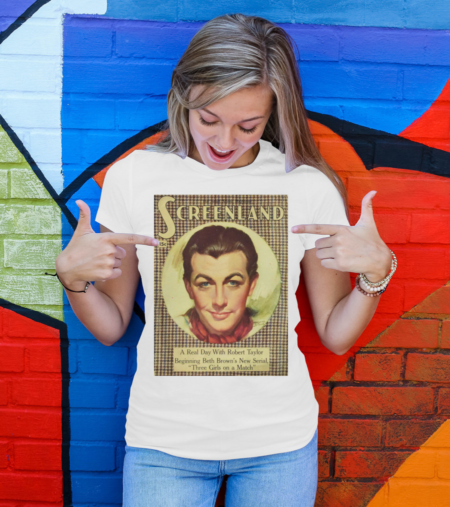 Screenland 15c A Real Day With Robert Taylor Beginning Beth Brown's New Serial Three Girls On A Match T-Shirt