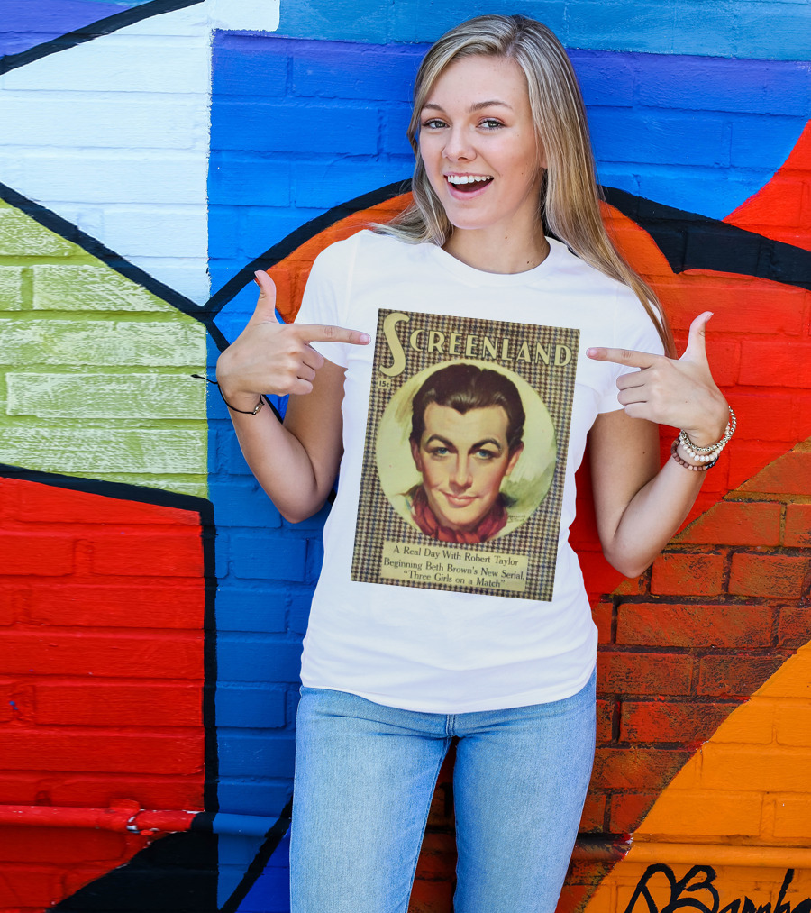 Screenland 15c A Real Day With Robert Taylor Beginning Beth Brown's New Serial Three Girls On A Match T-Shirt