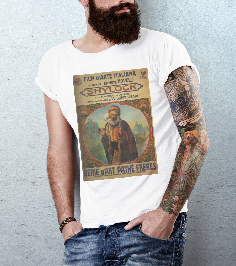 Film D'Arte Italiana Shylock Il Signor Ermete Novelli Marchand De Venise Tragédie W. Shakespeare Série D'Art Pathé Frères T-Shirt
