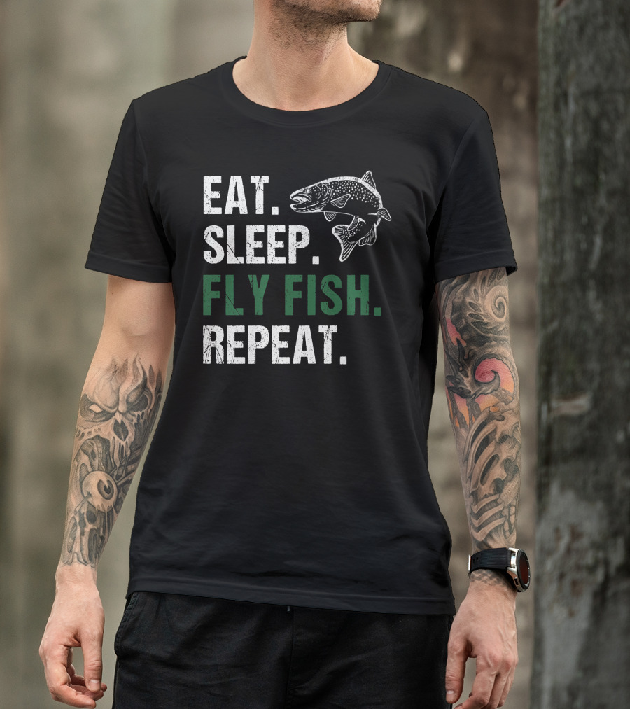 EAT. SLEEP. FLY FISH. REPEAT T-Shirt