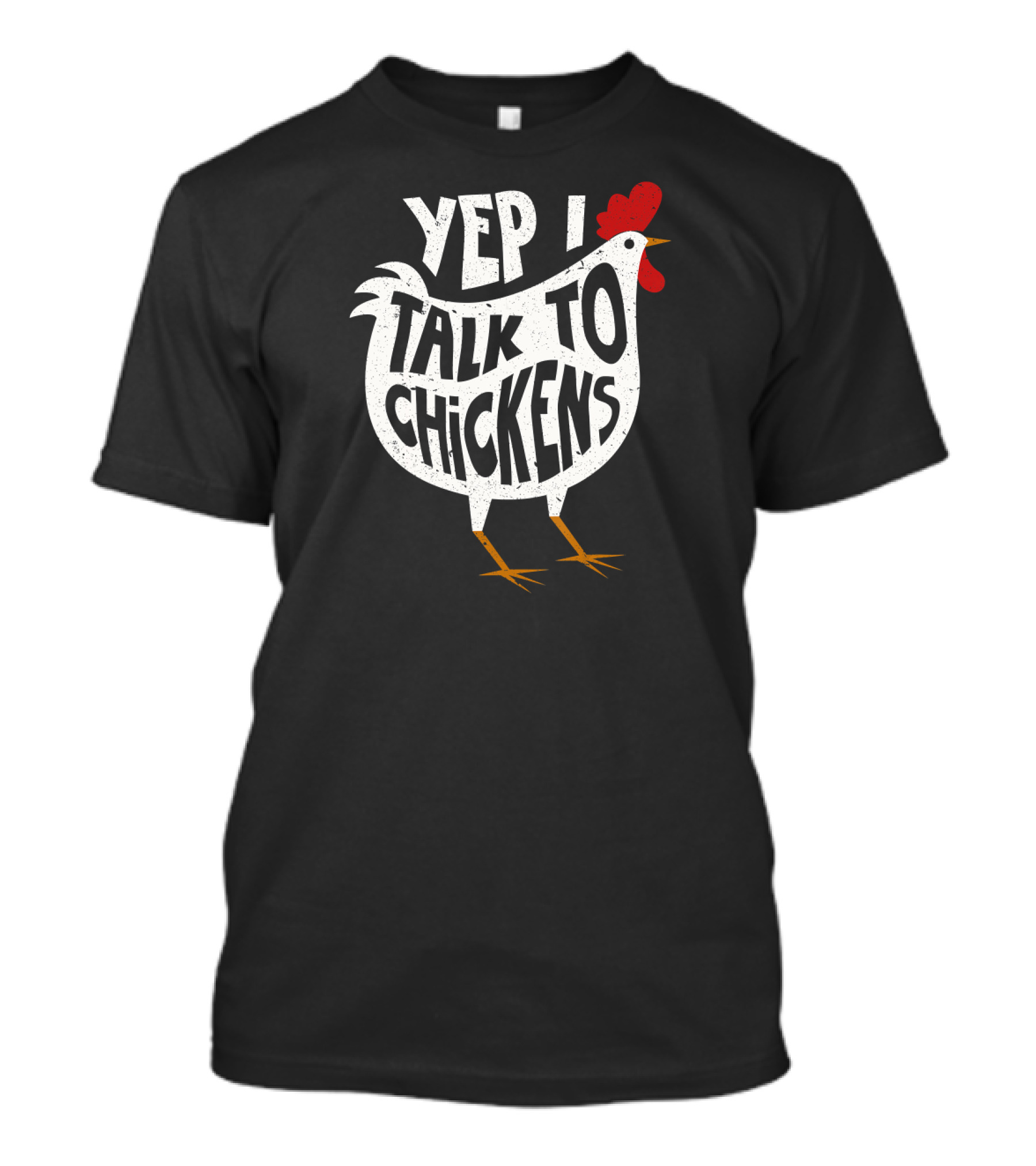 Talk To Chickens Yep I Talk To Chickens Cute Chicken T-Shirt