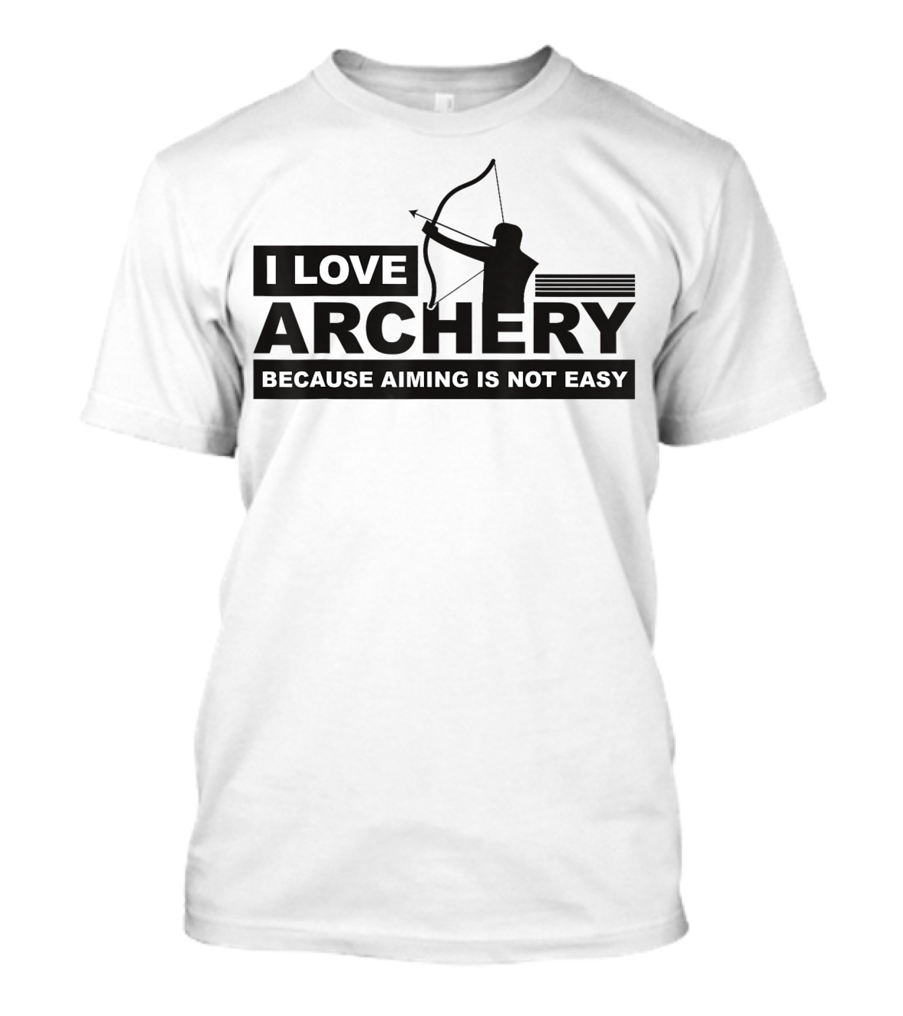 I Love Archery Because Aiming Is Not Easy Silhouette Bow And Arrow T-Shirt