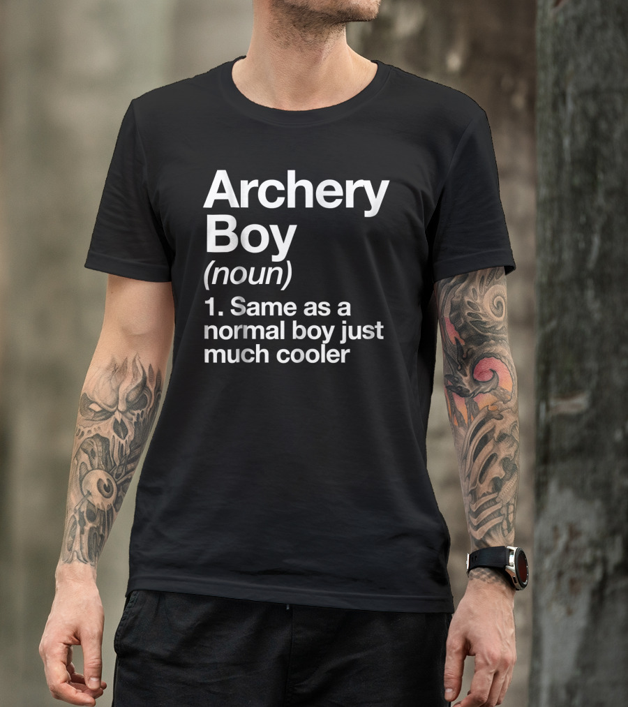 Archery Boy Definition Noun Same As A Normal Boy Just Much Cooler Funny Sport T-Shirt