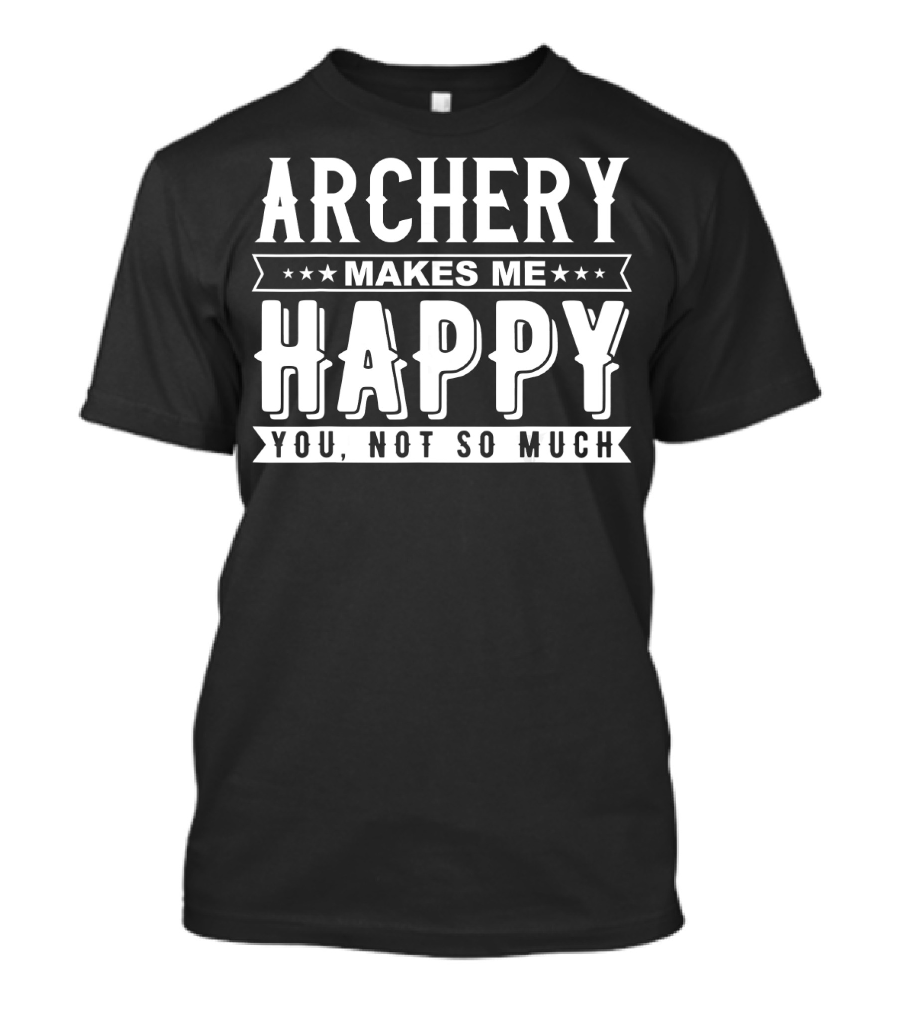 Archery Enthusiast's Happiness With A Touch Of Humor T-Shirt