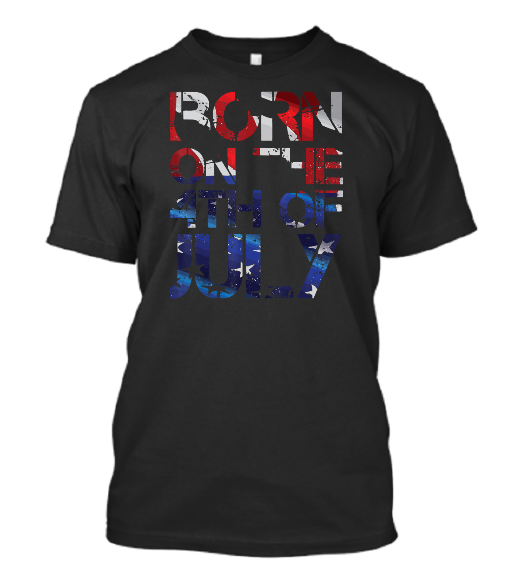 Born On The 4th Of July USA Independence Day T-Shirt