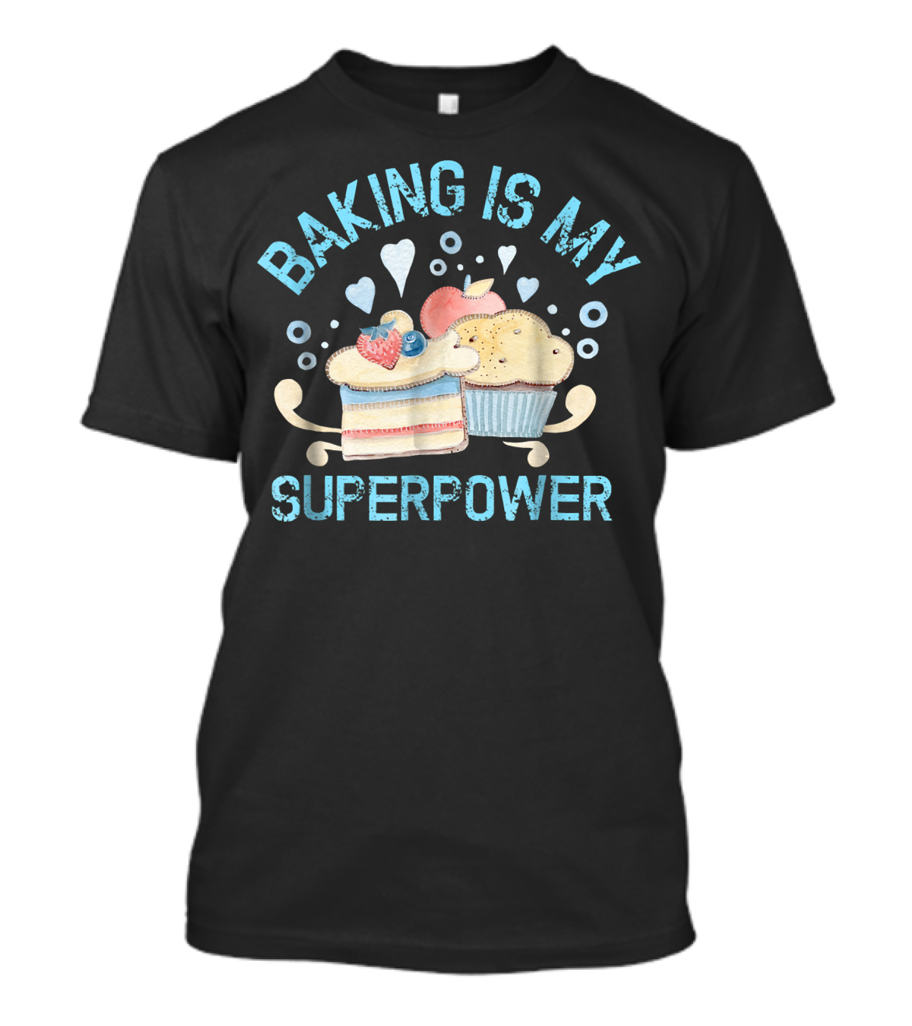 Baking Is My Superpower Cake Cup Deco T-Shirt