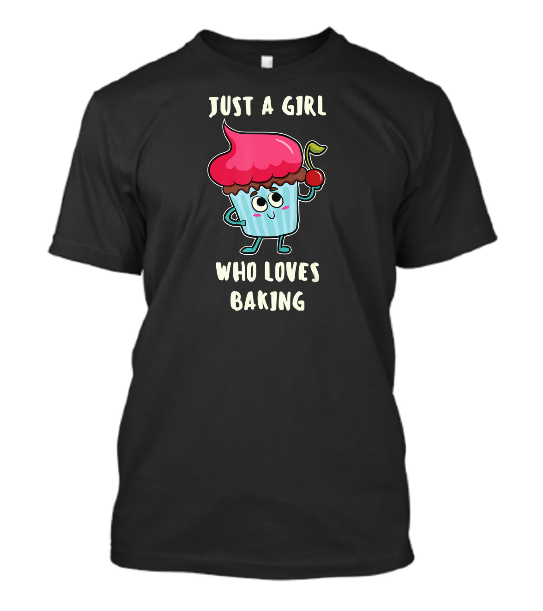 Just A Girl Who Loves Baking Funny Cupcake With Cherry T-Shirt