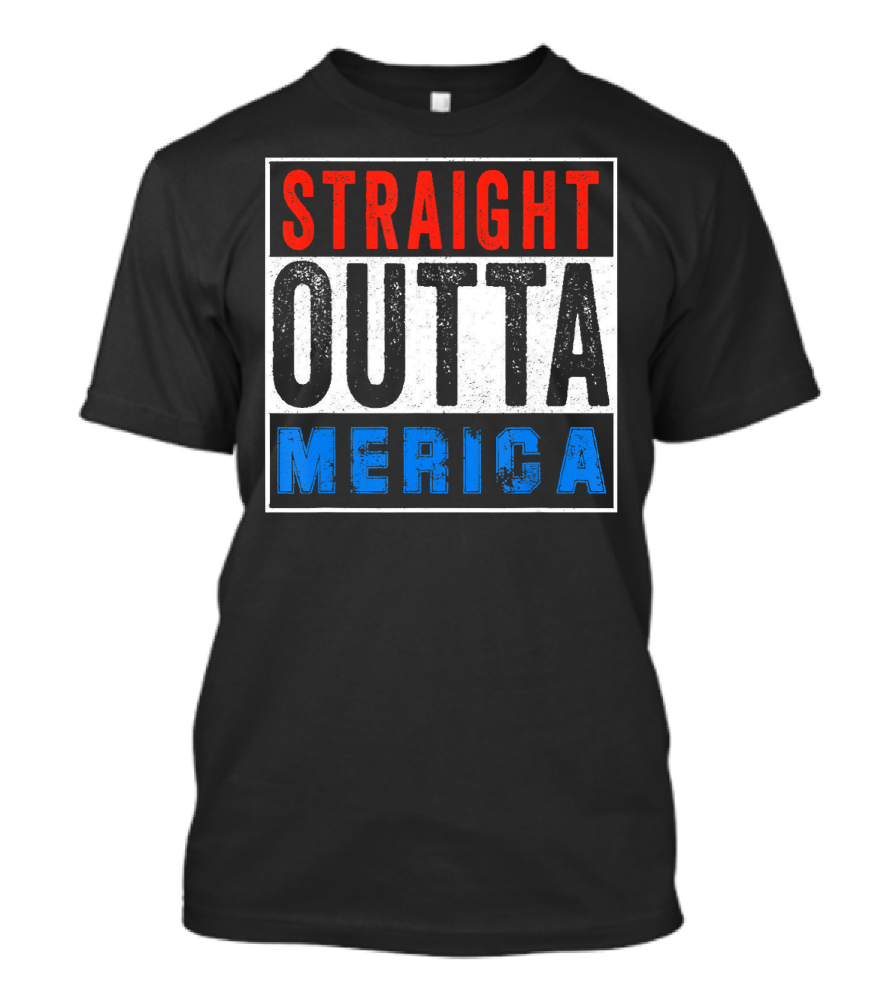 Straight Outta Merica 4th Of July Cool Patriotic T-Shirt