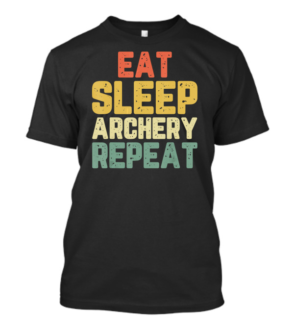 Eat Sleep Archery Repeat Funny Cool Ret Archery Lovers T-Shirt