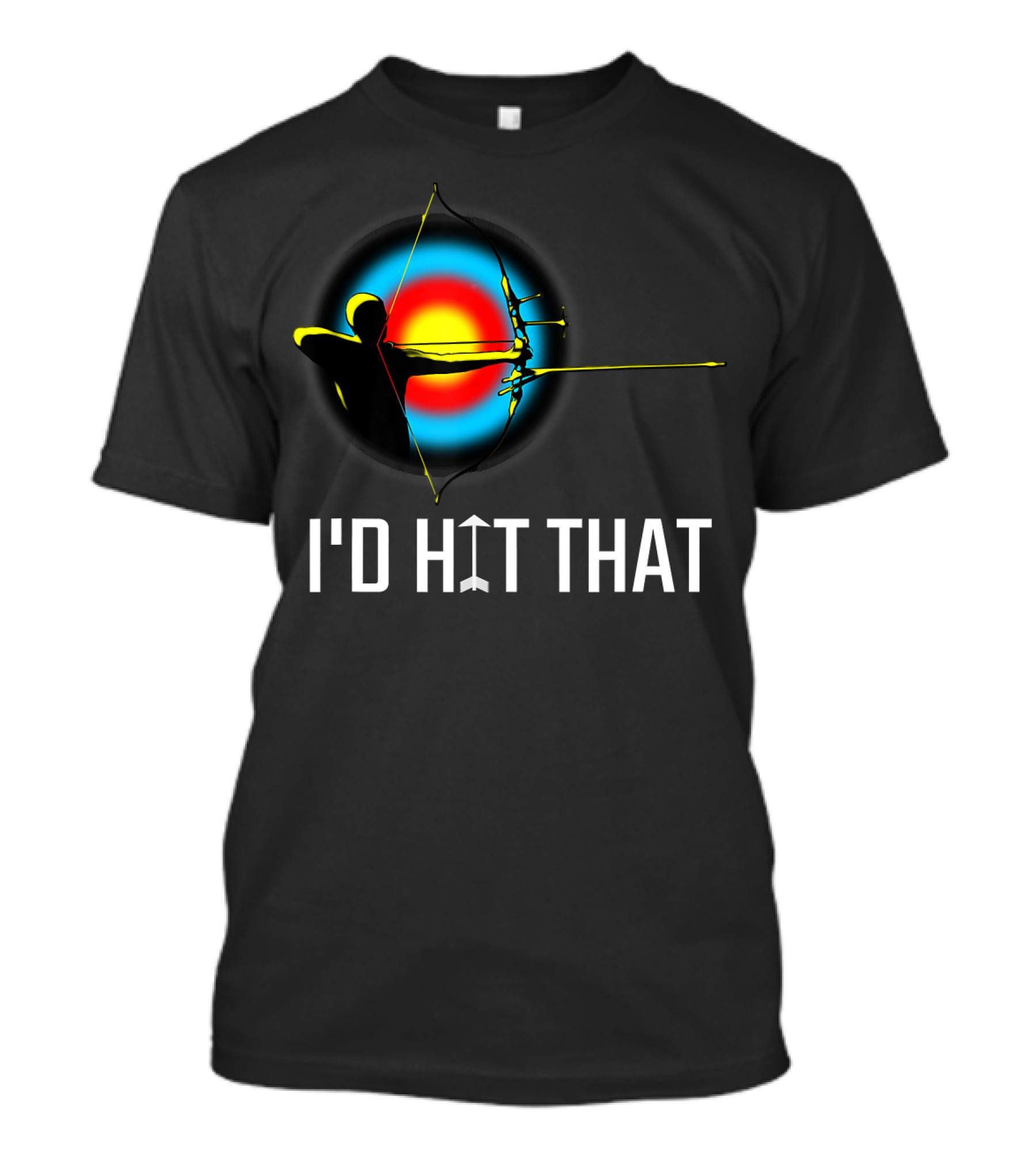 I'd Hit That Archery Target With Bow And Arrow T-Shirt