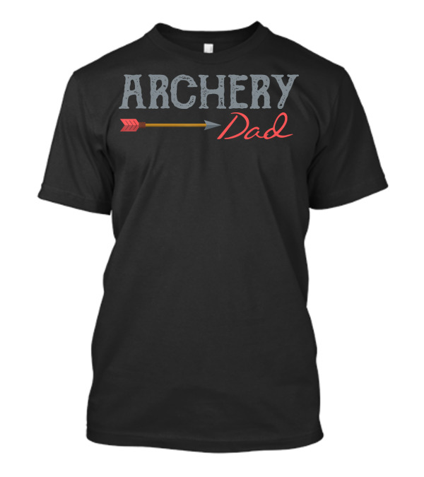 Archery Dad Arrow Proud Parent Bow Hunter Target Archery T-Shirt