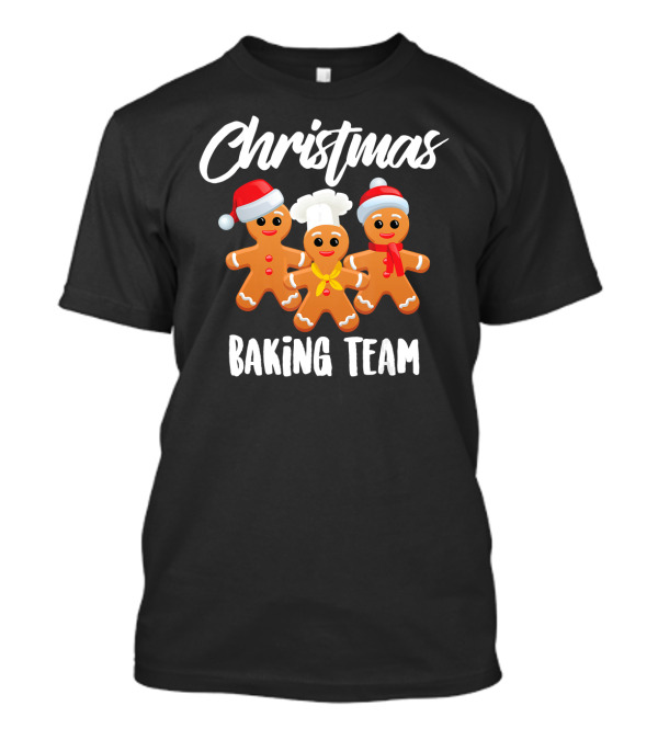 Christmas Baking Team Gingerbread Cookie Trio T-Shirt
