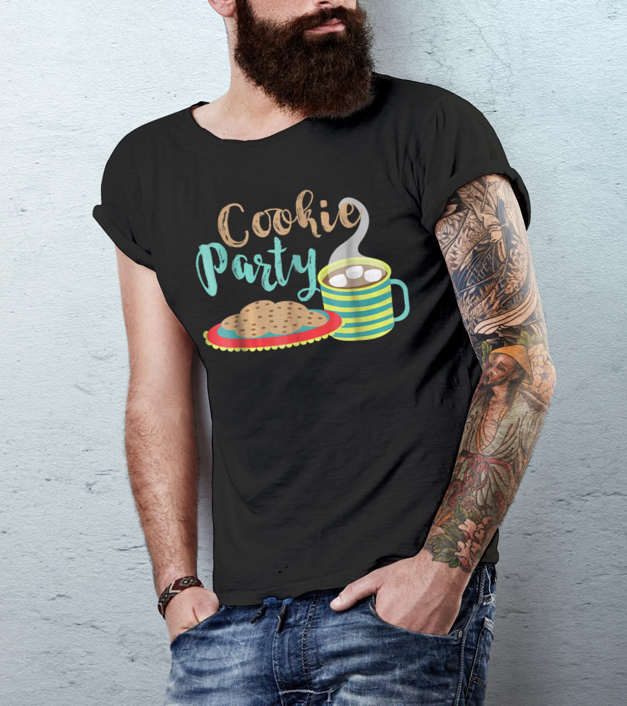 Cookie Party Baking Cookies And Hot Chocolate T-Shirt