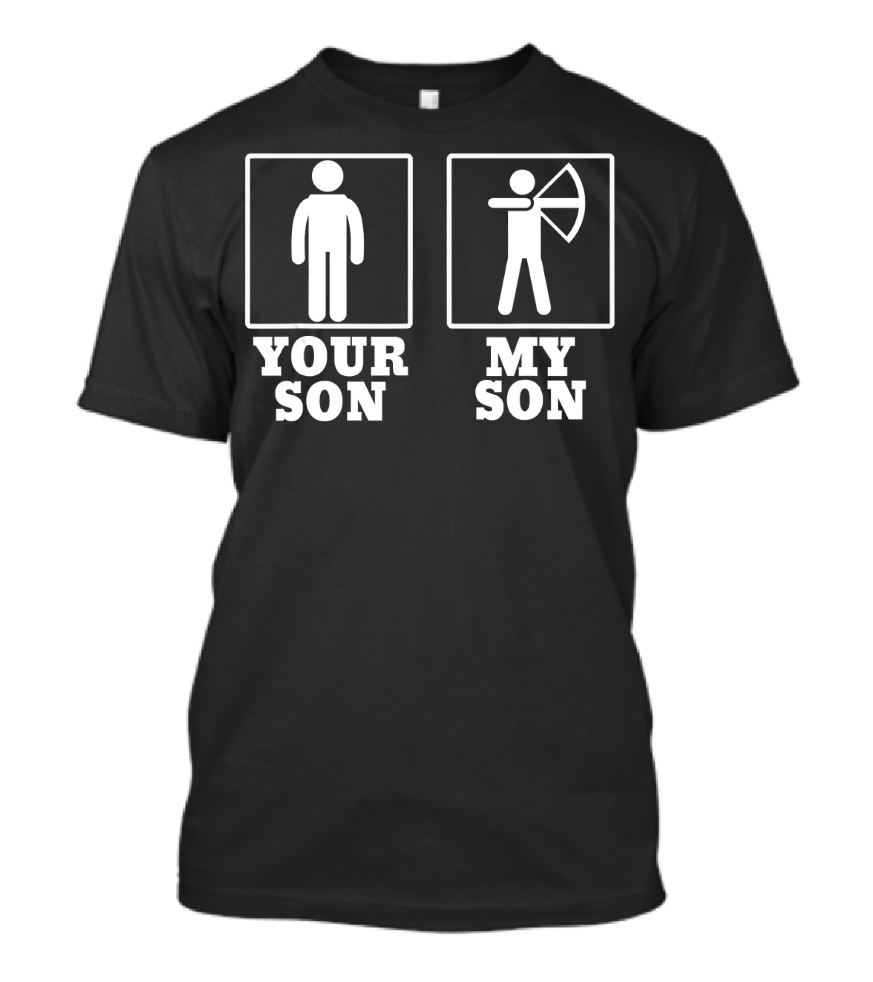 Your Son My Son Funny Archery Dad Archer T-Shirt