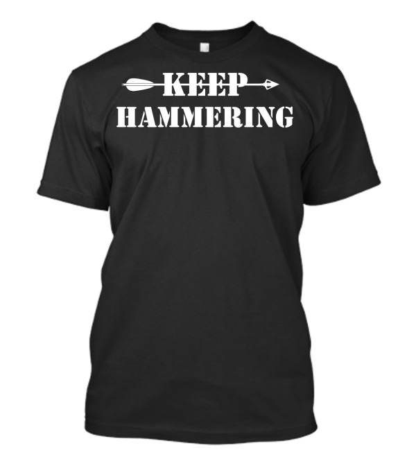 Keep Hammering Archery Arrow Motivation T-Shirt