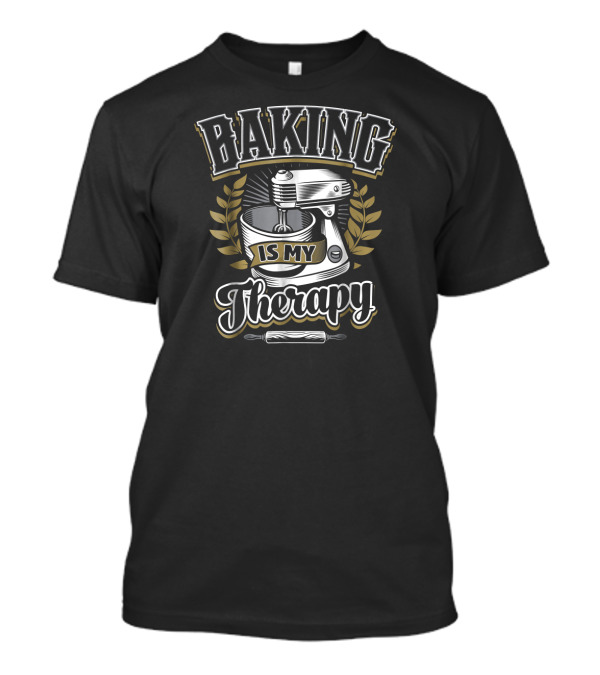 Baking Is My Therapy Mixer Laurel Rolling Pin T-Shirt
