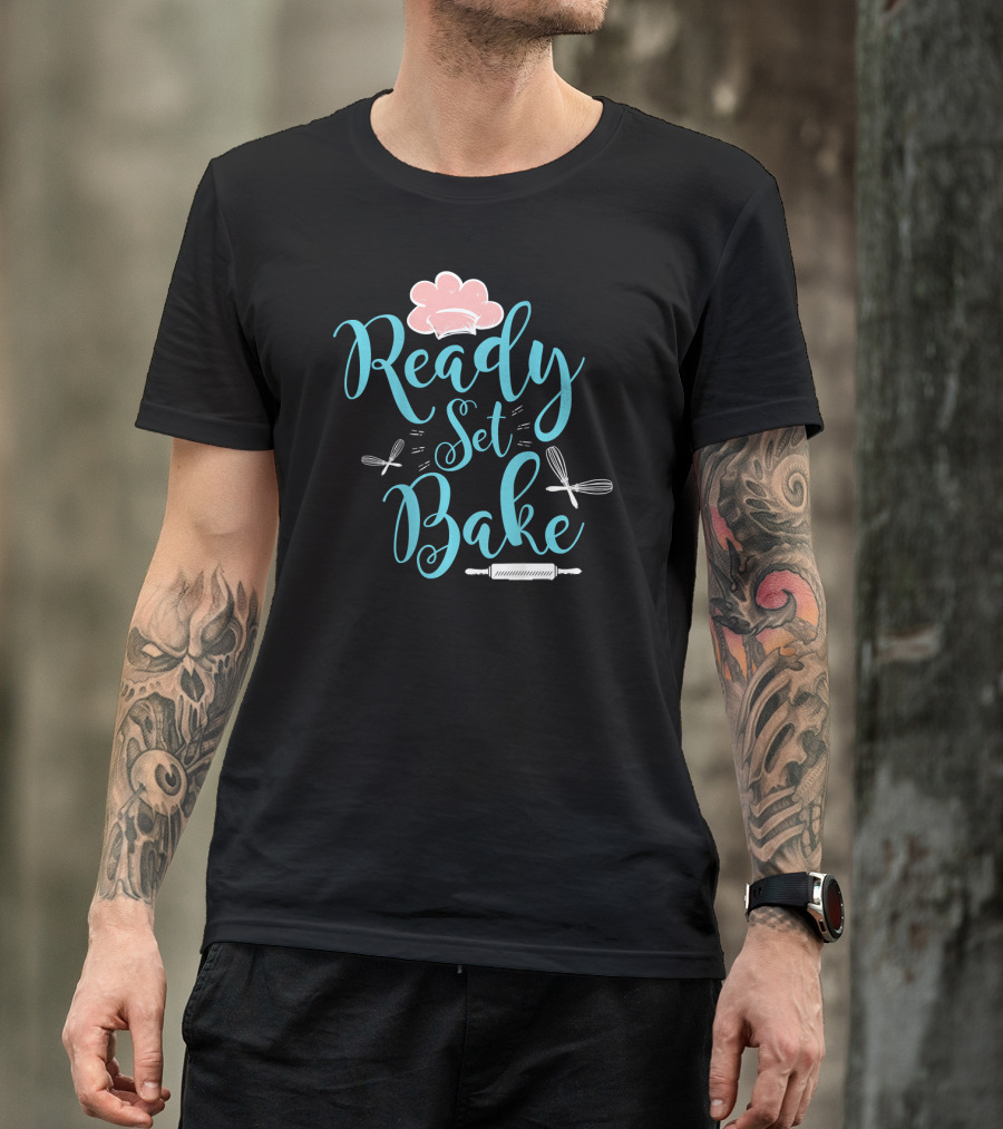 Ready Set Bake Chef Hat Whisk Rolling Pin Cooking T-Shirt