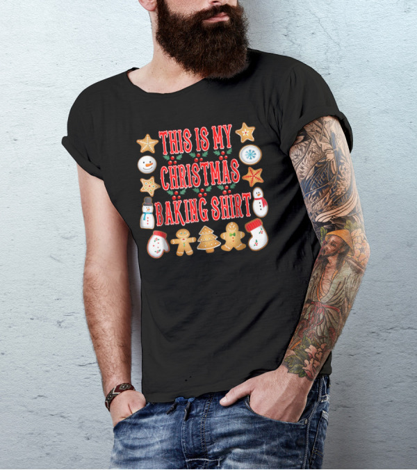 This Is My Christmas Baking Shirt Christmas Cookies Gingerbread Snowman T-Shirt