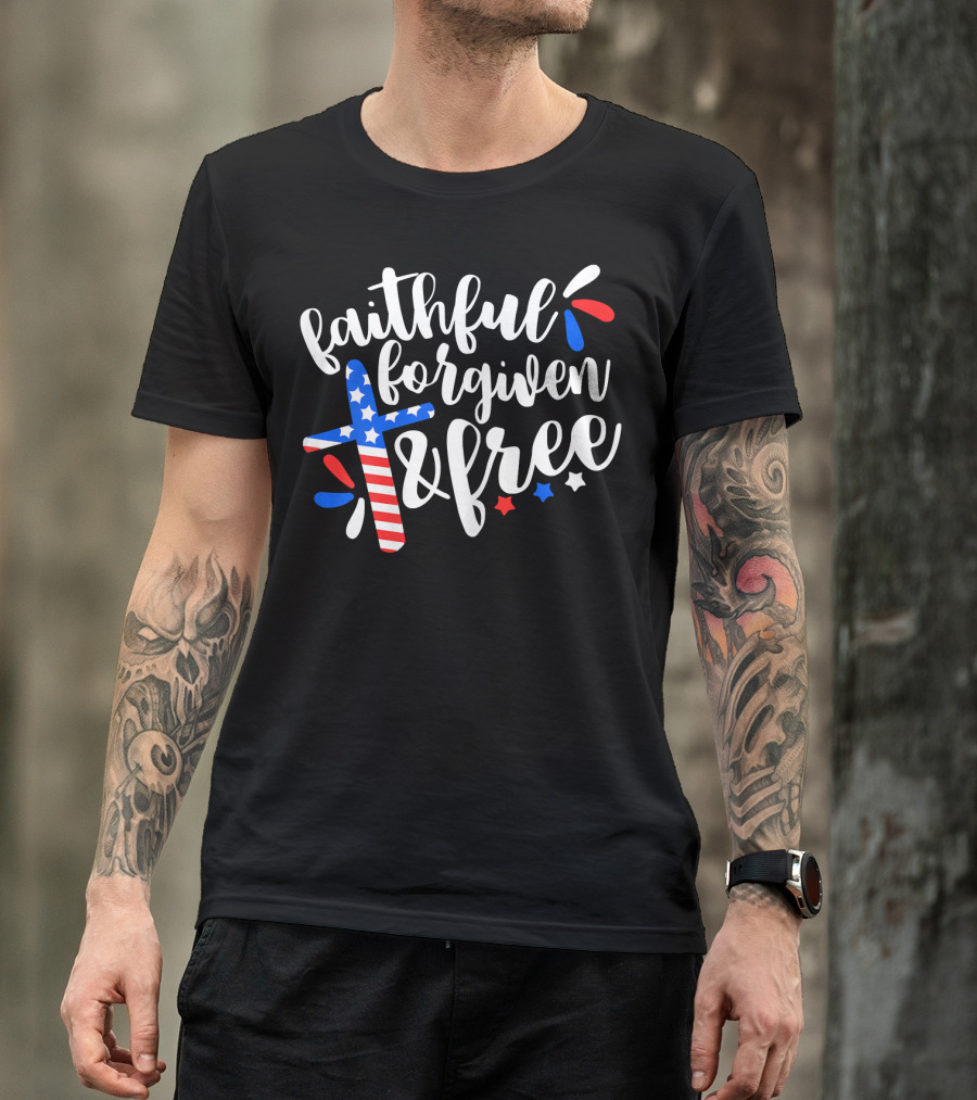 Faithful Forgiven And Free American Flag Cross T-Shirt