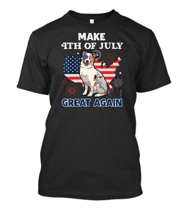 Make 4th Of July Great Again Australian Shepherd Patriotic T-Shirt