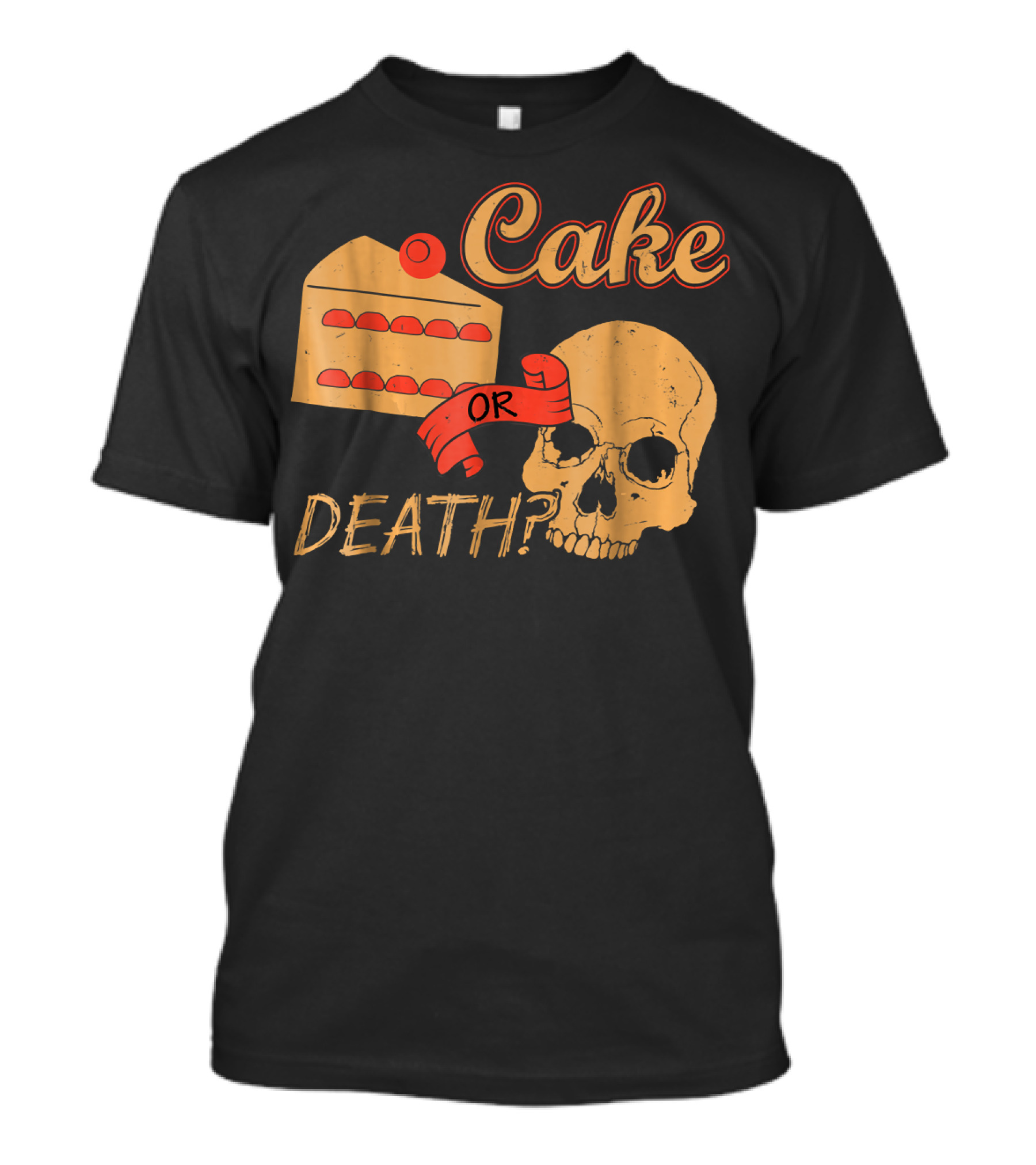 Funny Cake LOL Cake Skull Question Or Death Humorous Choice T-Shirt
