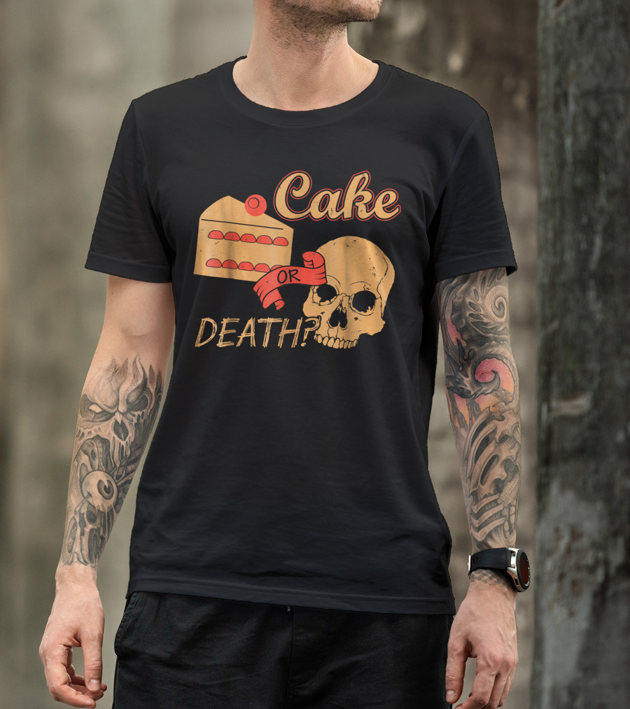 Funny Cake LOL Cake Skull Question Or Death Humorous Choice T-Shirt