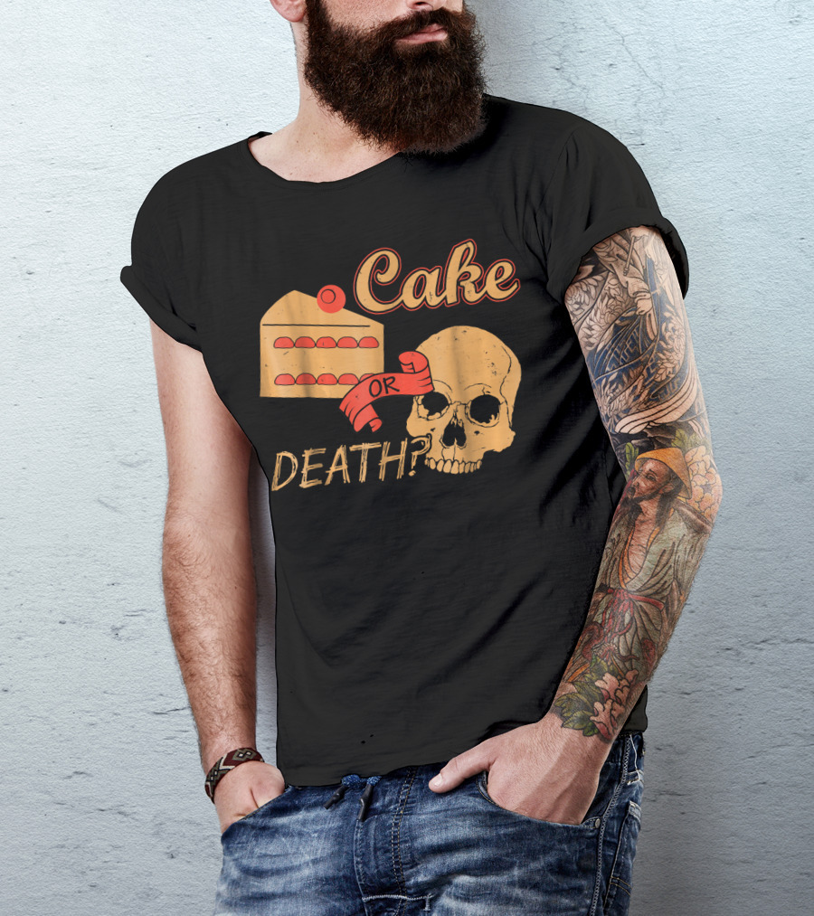 Funny Cake LOL Cake Skull Question Or Death Humorous Choice T-Shirt