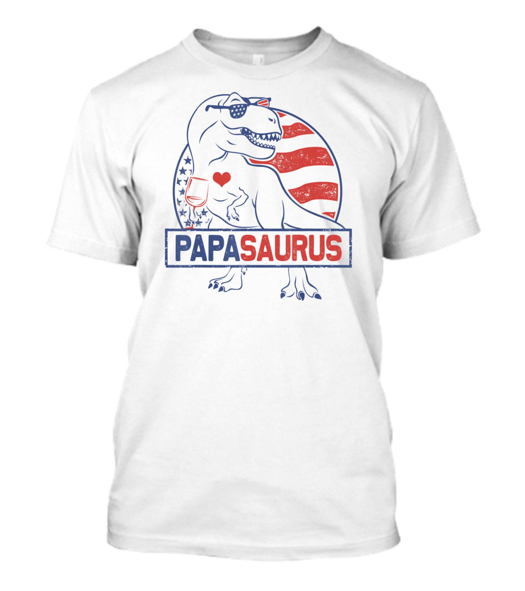 Papasaurus Patriotic Dinosaur Rex American Flag Heart Wine Glass Sunglasses T-Shirt