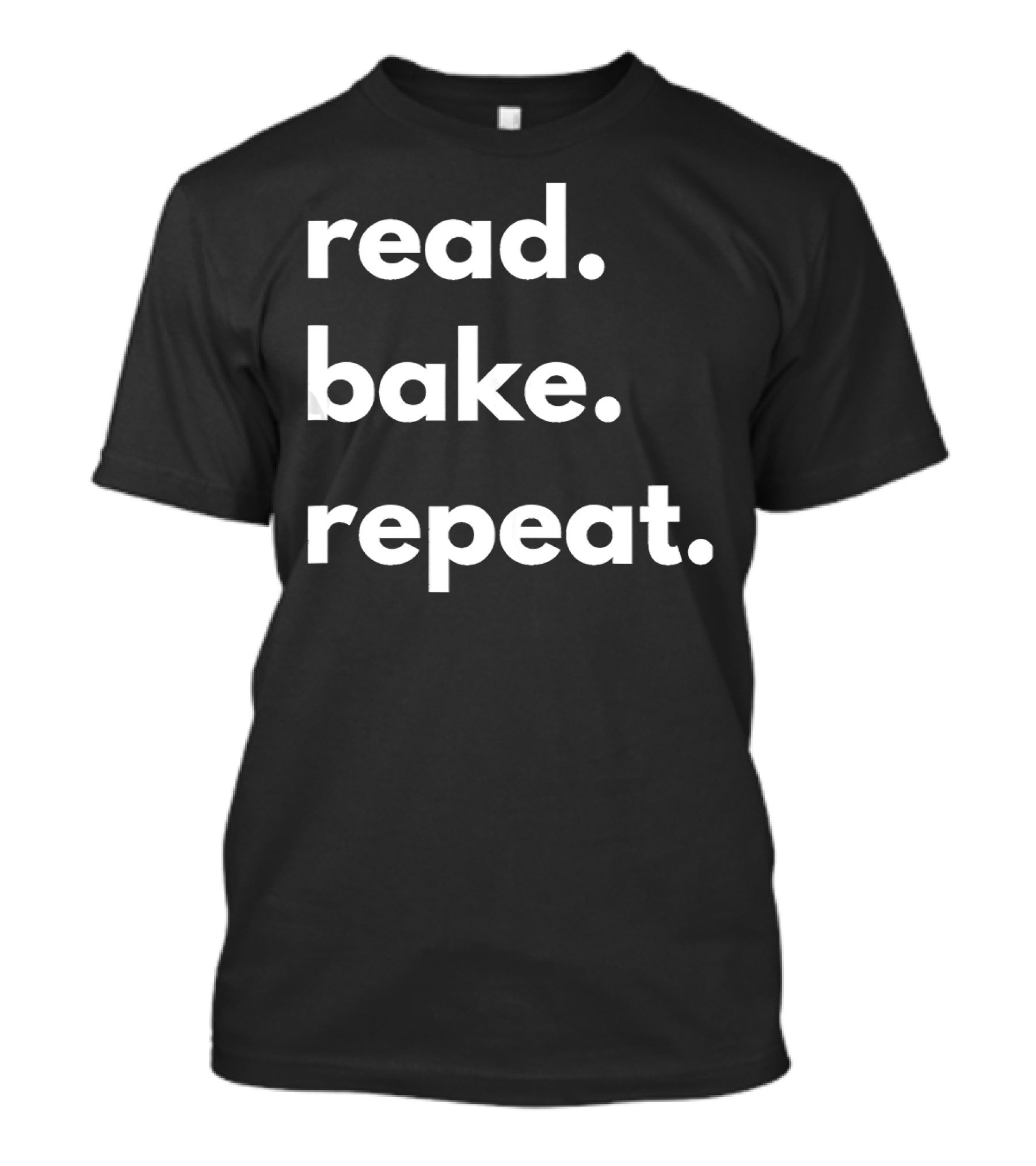 Read Bake Repeat Fun Baking Phrase T-Shirt