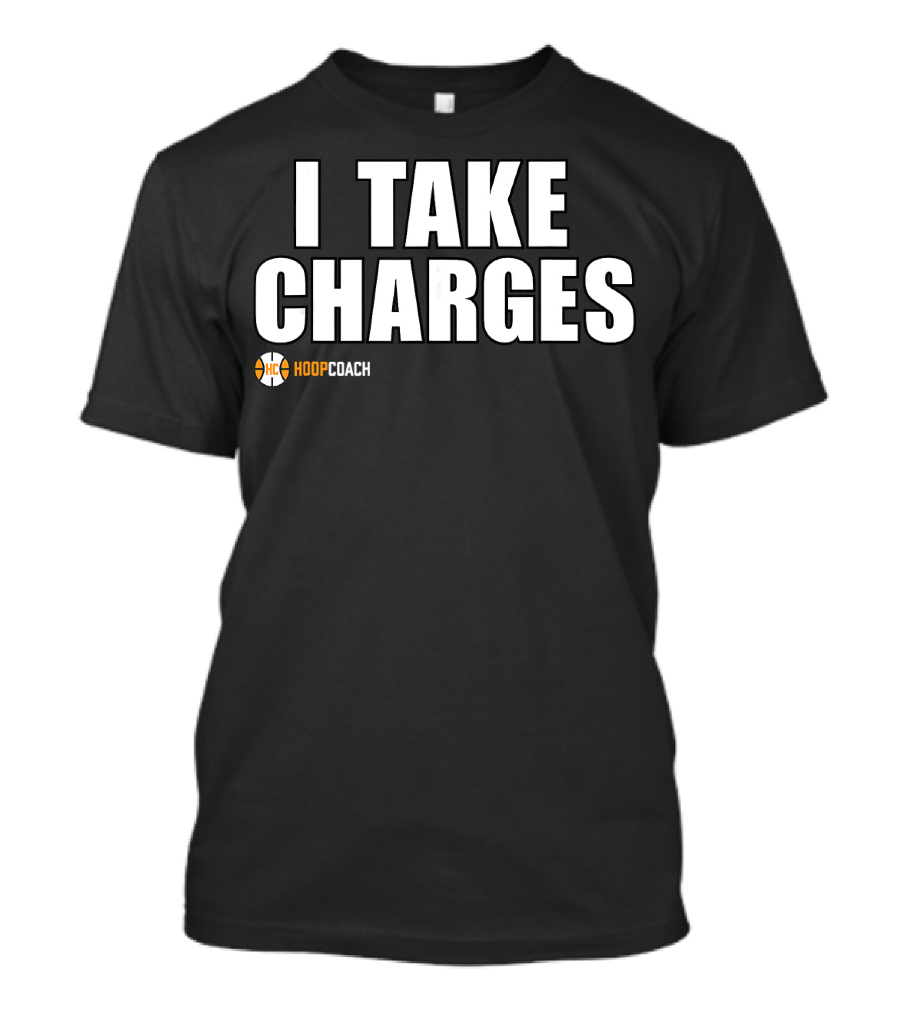I TAKE CHARGES Hoop Coach Basketball T-Shirt