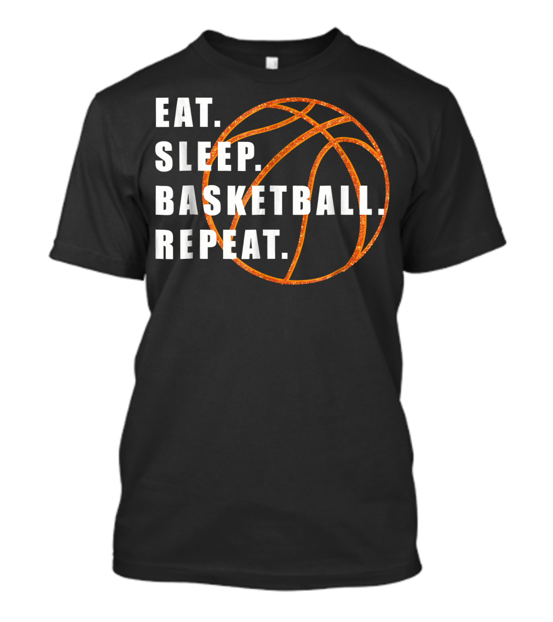 EAT SLEEP BASKETBALL REPEAT Funny Sc T-Shirt